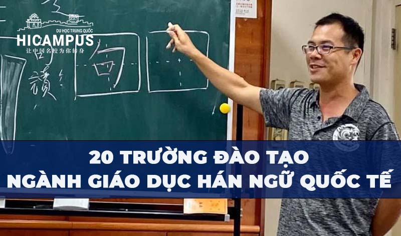 20 Truong Dao Tao Nganh Giao Duc Han Ngu