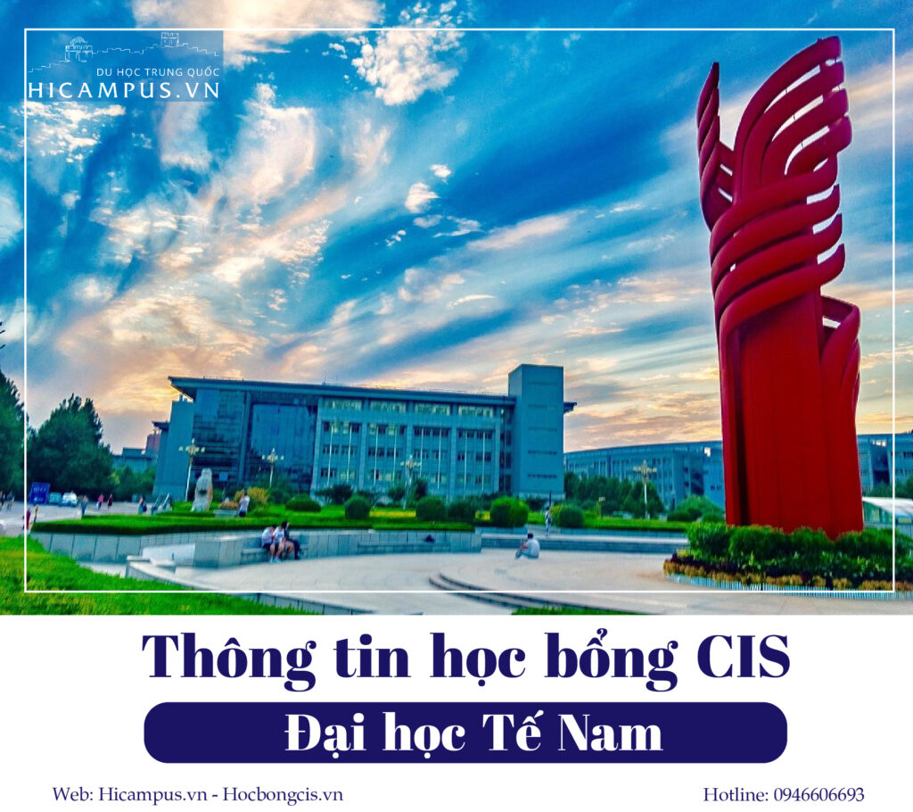 Thông tin học bổng CIS đại học Tế Nam - Hocbongcis.vn