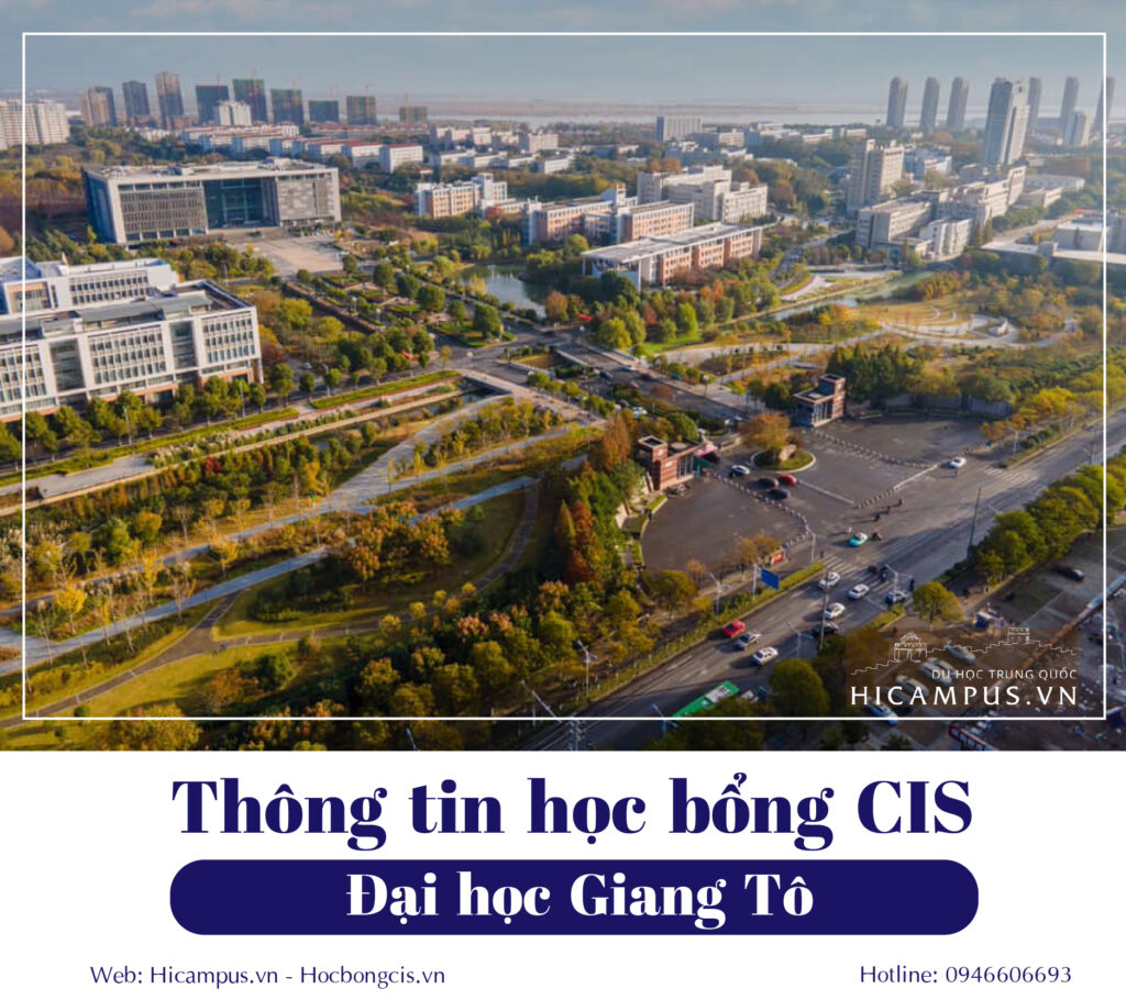 Thông tin học bổng CIS đại học Giang Tô - Hocbongcis.vn