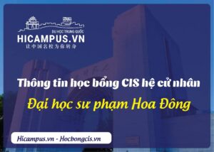Học bổng CIS hệ cử nhân đại học sư phạm Hoa Đông - Hocbongcis.vn